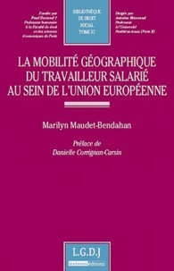 Marilyn Maudet-Bendahan - La mobilité géographique du travailleur salarié au sein de l'union européenne.