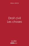 William Dross - Droit civil - Les choses.