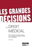 François Vialla et Mathieu Reynier - Les grandes décisions du droit médical.