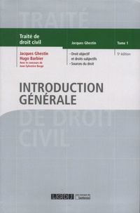 Jacques Ghestin et Hugo Barbier - Introduction générale - Tome 1, Droit objectif et droits subjectifs, Sources du droit.