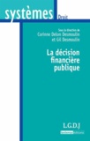 Corinne Delon Desmoulin et Gil Desmoulin - La décision financière publique.