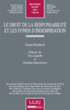 Jonas Knetsch - Le droit de la responsabilité et les fonds d'indemnisation - Analyse en droits français et allemand.