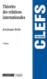 Jean-Jacques Roche - Théorie des relations internationales.