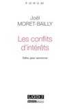 Joël Moret-Bailly - Les conflits d'intérêts - Définir, gérer, sanctionner.