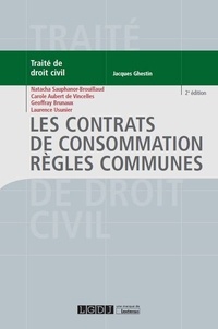 Natacha Sauphanor-Brouillaud et Carole Aubert de Vincelles - Les contrats de consommation - Règles communes.