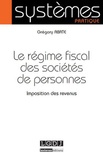 Grégory Abate - Le régime fiscal des sociétés de personnes - Imposition des revenus.