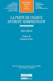 Alice Minet - La perte de chance en droit administratif.