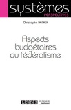 Christophe Heckly - Aspects budgétaires du fédéralisme.