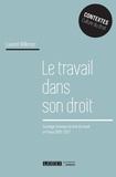 Laurent Willemez - Le travail dans son droit - Sociologie historique du droit du travail en France (1892-2017).