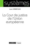 Laure Clément-Wilz - La cour de justice de l'Union européenne.