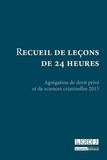 Corinne Saint-Alary-Houin - Recueil de leçons de 24 heures - Agrégation de droit privé et de sciences criminelles 2015.