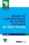 Alain Fénéon - Guide de l'administrateur de société en droit Ohada.