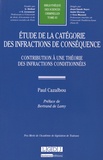 Paul Cazalbou - Etude de la catégorie des infractions de conséquence - Contribution à une théorie des infractions conditionnées.