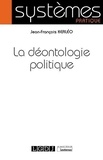 Jean-François Kerléo - La déontologie politique.