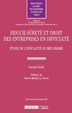 Sarah Farhi - Fiducie-sûreté et droit des entreprises en difficulté - Etude de l'efficacité du mécanisme.