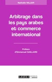 Nathalie Najjar - Arbitrage dans les pays arabes et commerce international.