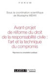 Mustapha Mekki - Avant-projet de réforme du droit de la responsabilité civile : l'art et la technique du compromis - Réponse à la consultation publique.