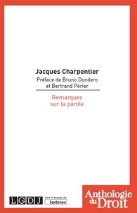 Jacques Charpentier - Remarques sur la parole.