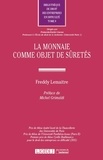 Freddy Lemaitre - La monnaie comme objet de sûretés.
