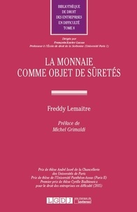 Freddy Lemaitre - La monnaie comme objet de sûretés.