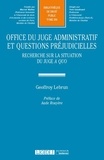 Geoffroy Lebrun - Office du juge admnistratif et question préjudicielles - Recherches sur la situation du juge a quo.