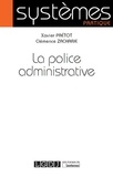 Xavier Prétot et Clémence Zacharie - La police administrative.