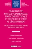 Marie Guimezanes - Organisations non-gouvernementales, financement étatique et efficacité de l'aide au développement - Une illustration des rôles des ONG en droit international.