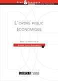 Aurore Laget-Annamayer - L'ordre public économique.