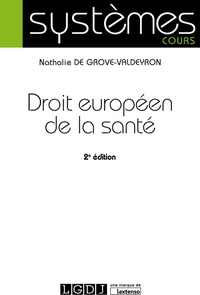 Nathalie De Grove-Valdeyron - Droit européen de la santé.