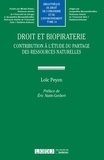 Loïc Peyen - Droit et biopiraterie - Contribution à l'étude du partage des ressources naturelles.