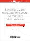 Grégory Kalflèche et Thomas Perroud - L'avenir de l'Union économique et monétaire : une perspective franco-allemande.