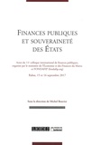Michel Bouvier - Finances publiques et souveraineté des Etats - Actes du 11e colloque international de finances publiques, organisé par le ministère de l'Economie et des Finances du Maroc et FONDAFIP. Rabat, 15 et 16 septembre 2017.