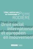 Etienne Pataut et Franck Petit - Droit social international et européen en mouvement - Liber amicorum en hommage à Pierre Rodière.