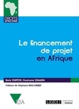 Boris Martor et Ousmane Diawara - Le financement de projet en Afrique.
