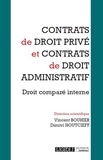 Vincent Bouhier et Dimitri Houtcieff - Contrats de droit privé et contrats de droit administratif - Dialogues de droit comparé interne.