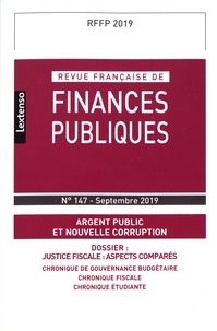 Michel Bouvier et Marie-Christine Esclassan - Revue française de finances publiques N° 147, septembre 2019 : Argent public et nouvelle corruption.