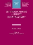 Bastien Urbain - Le système de retraite à l'épreuve de son financement.