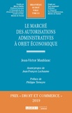Jean-Victor Maublanc - Le marché des autorisations administratives à objet économique.