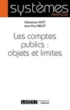 Sébastien Kott et Jean-Paul Milot - Les comptes publics : objet et limites.