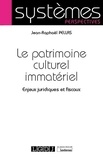 Jean-Raphaël Pellas - Le patrimoine culturel immatériel - Enjeux juridiques et fiscaux.