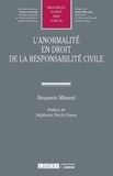 Benjamin Ménard - L'anormalité en droit de la responsabilité civile.