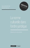 Youssef Guenzoui - La norme culturelle dans l'ordre juridique - Réflexions sur le vivre ensemble.