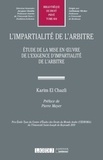Karim El Chazli - L'impartialité de l'arbitre - Etude de la mise en oeuvre de l'exigence d'impartialité de l'arbitre.