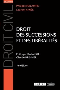 Philippe Malaurie et Claude Brenner - Droit des successions et des libéralités.