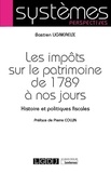 Bastien Lignereux - Les impôts sur le patrimoine de 1789 à nos jours - Histoire et politiques fiscales.