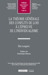 Elie Lenglart - La théorie générale des conflits de lois à l'épreuve de l'individualisme.