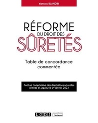 Yannick Blandin - Réforme du droit des sûretés - Table de concordance commentée.