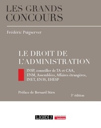 Frédéric Puigserver - Le droit de l'administration - INSP, conseiller de TA et CAA, ENM, Assemblées, Affaires étrangères, INET, EN3S, EHESP.