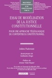 Julien Padovani - Essai de modélisation de la justice constitutionnelle - Pour une approche téléologique du contentieux constitutionnel.