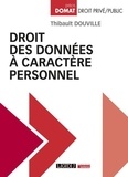 Thibault Douville - Droit des données à caractère personnel.